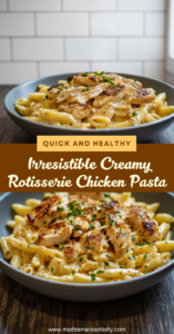 irresistible-creamy-rotisserie-chicken-pasta-recipe_feature